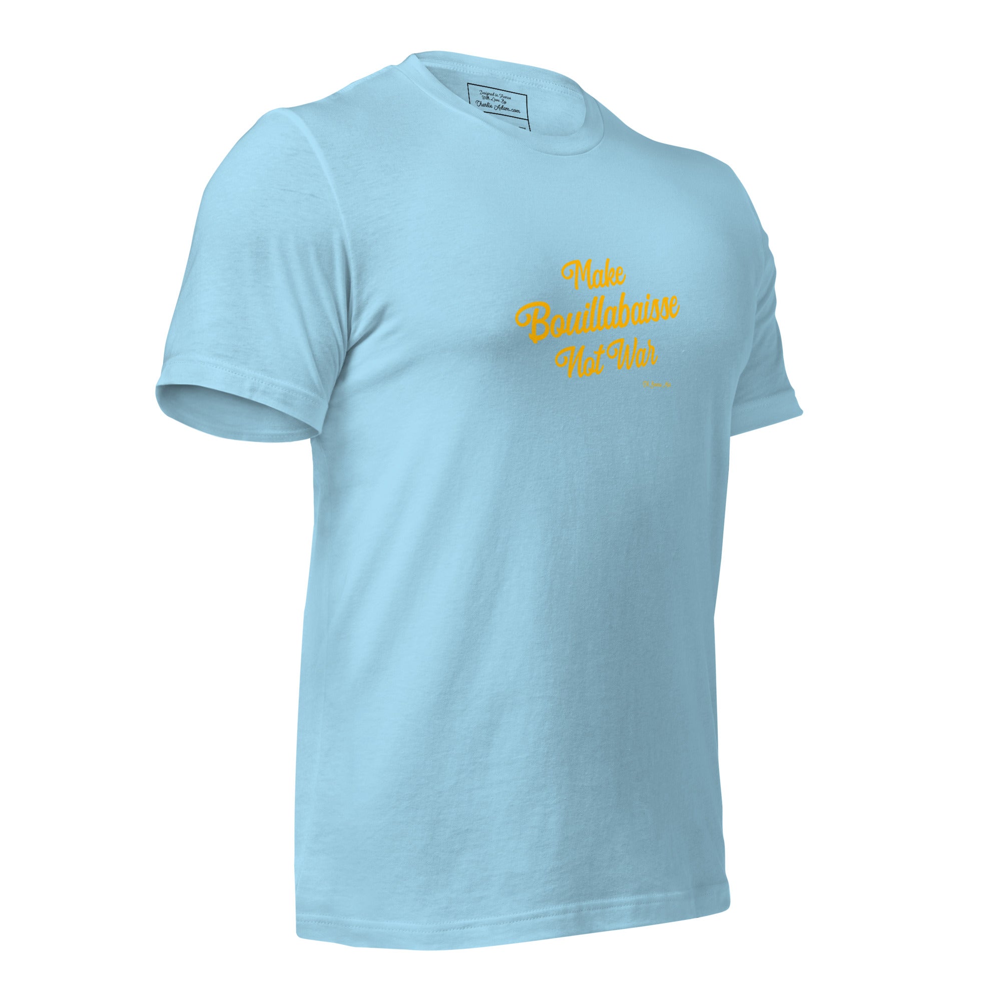 T-shirt en coton unisexe Make Bouillabaisse Not War Text Only sur couleurs vives