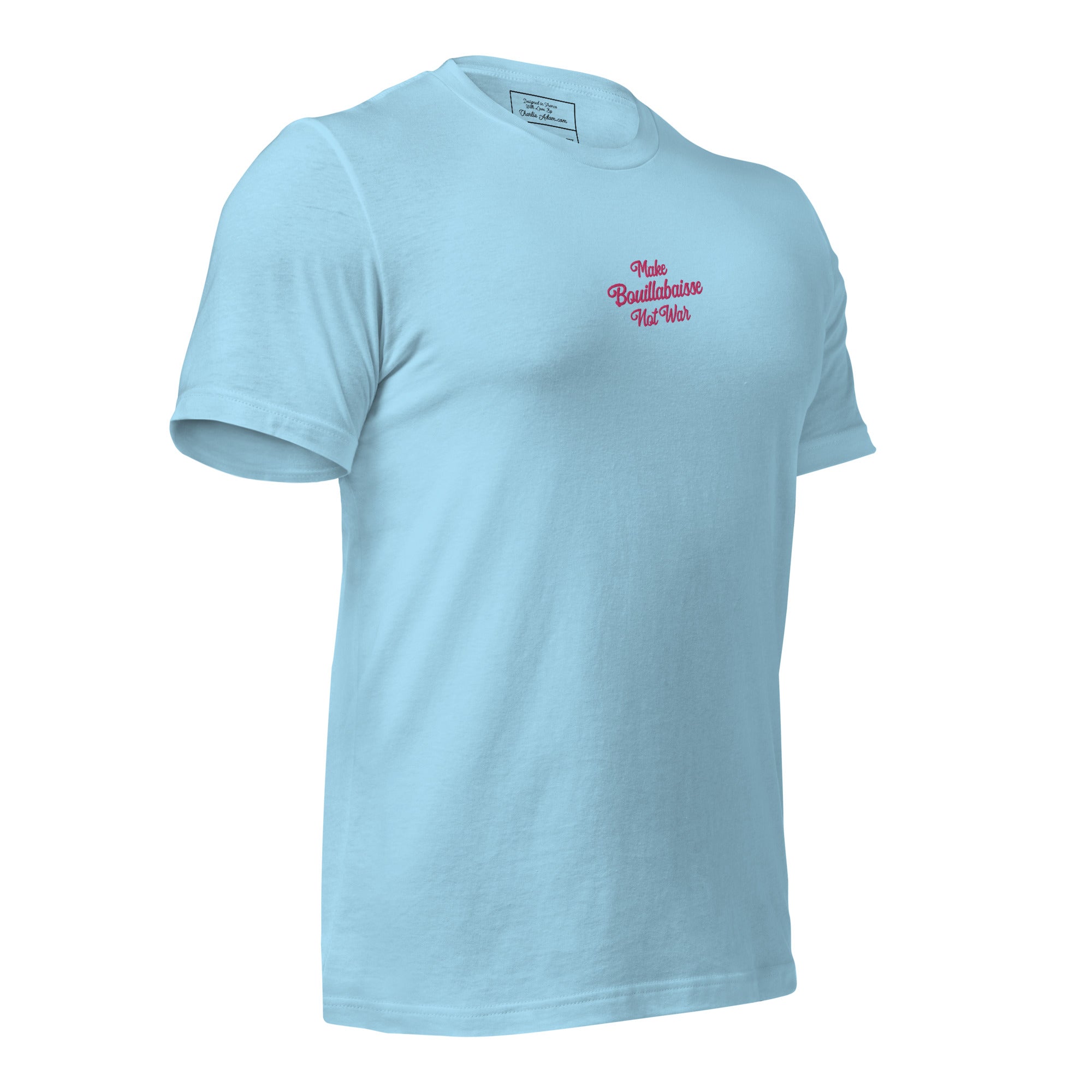 Unisex t-shirt Make Bouillabaisse Not War Text Only flamingo embroidered pattern on light colors