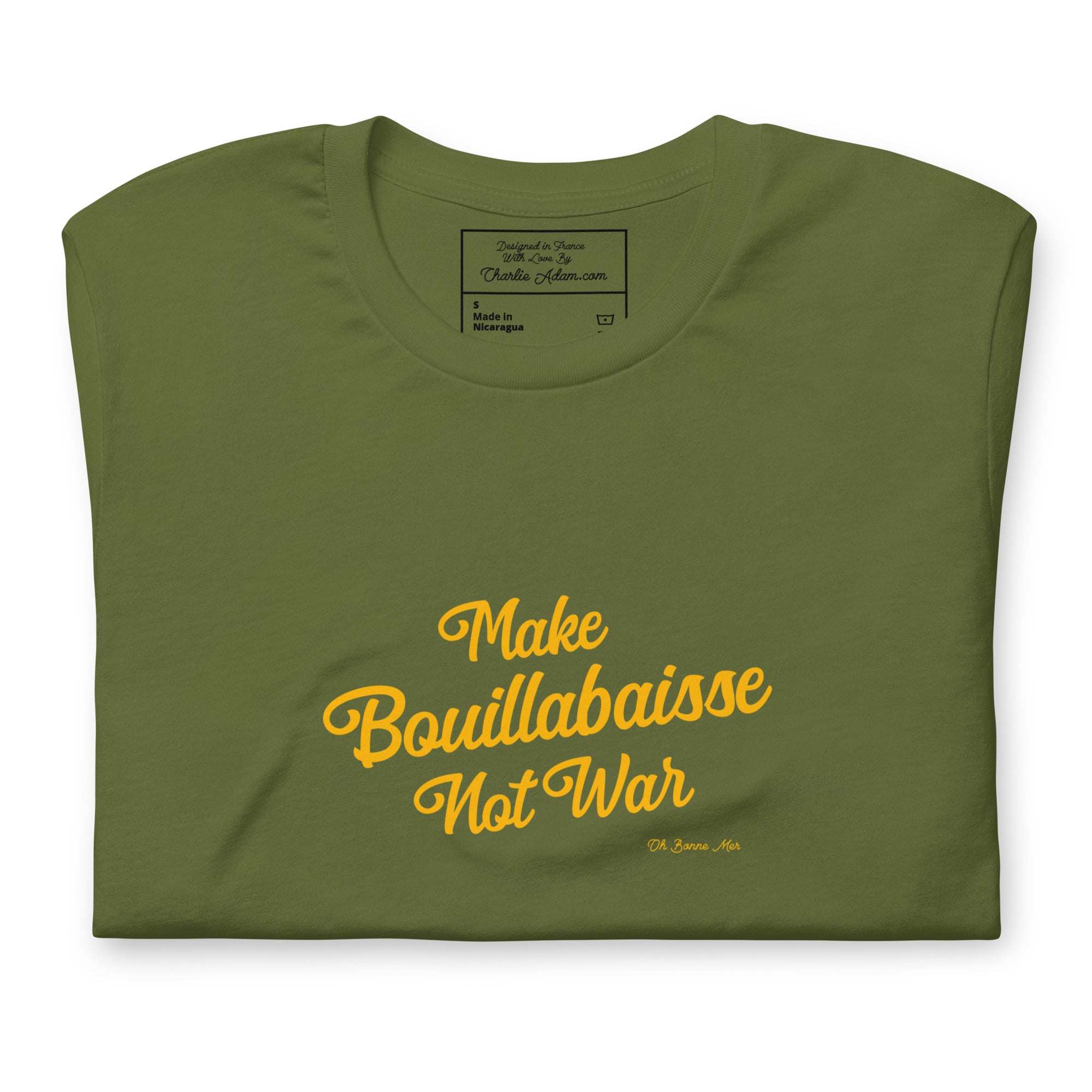 T-shirt en coton unisexe Make Bouillabaisse Not War Text Only sur verts