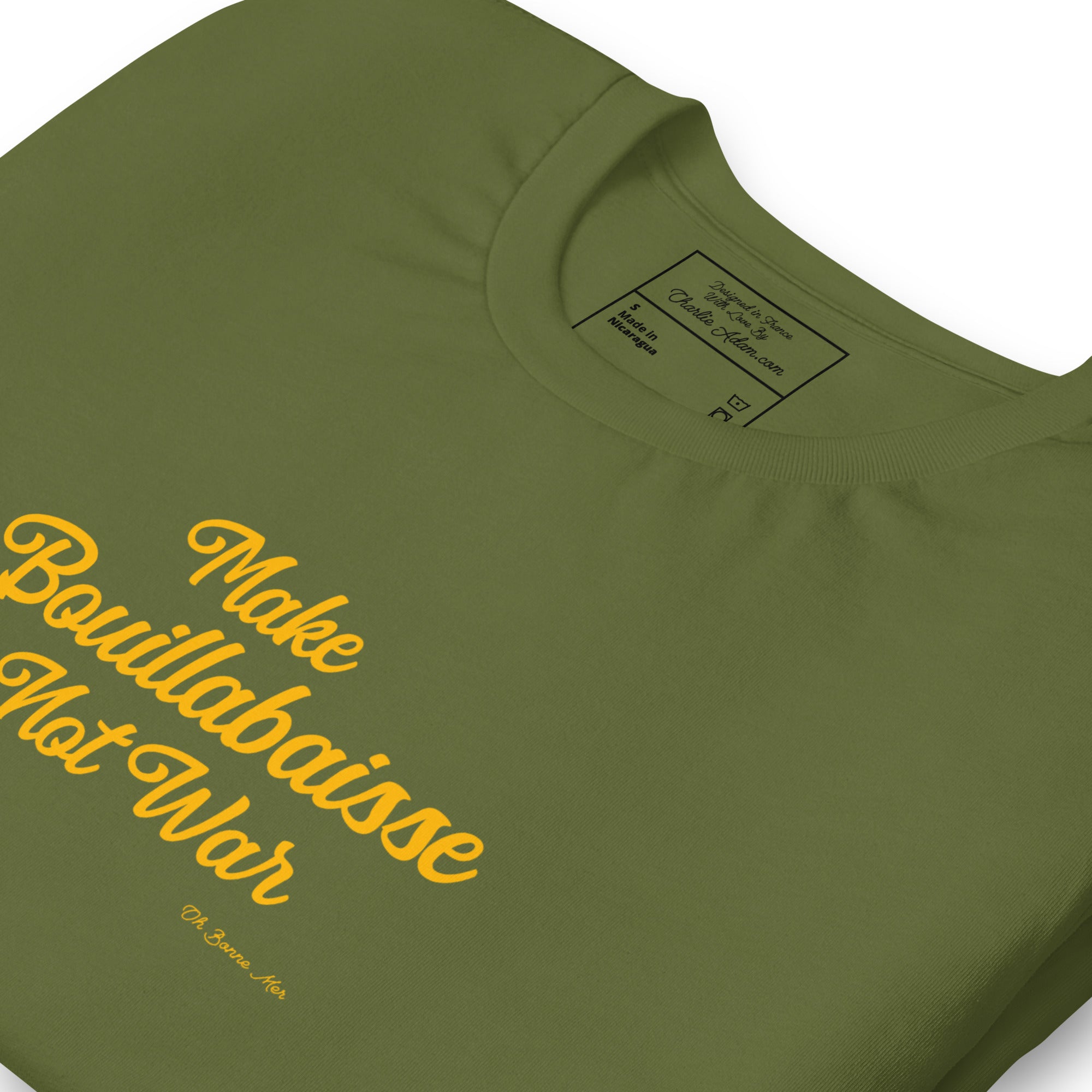 T-shirt en coton unisexe Make Bouillabaisse Not War Text Only sur verts