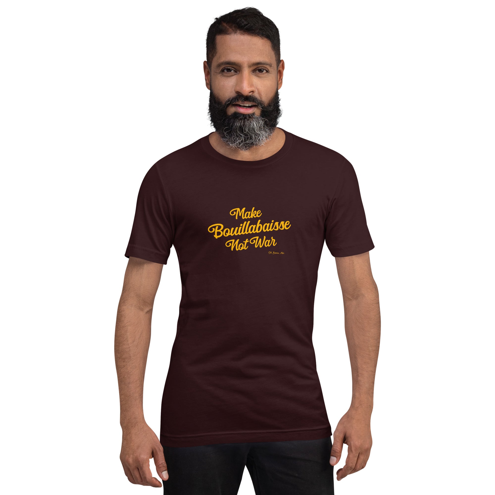 T-shirt en coton unisexe Make Bouillabaisse Not War Text Only sur couleurs foncées