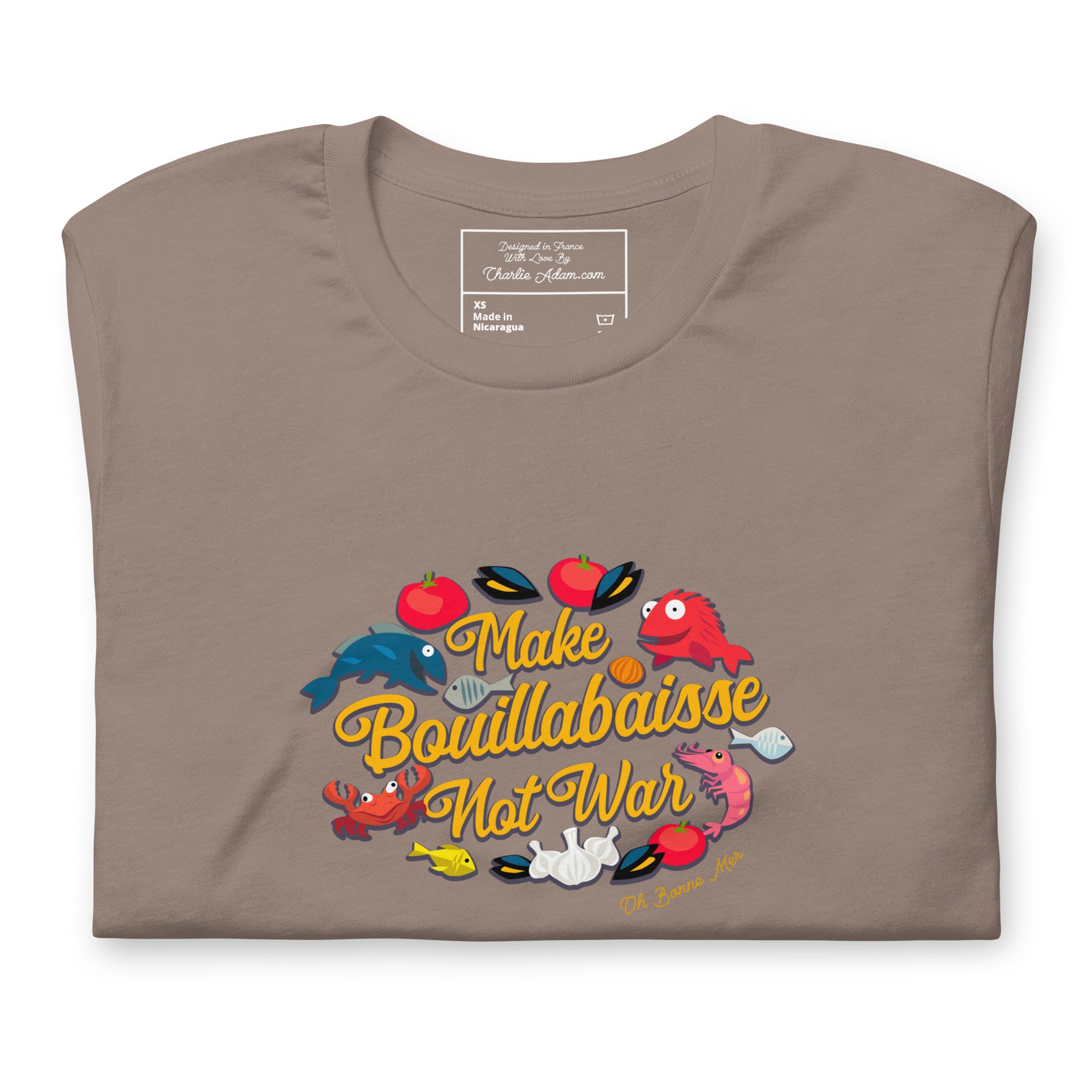 T-shirt en coton unisexe Make Bouillabaisse Not War Oh Bonne Mer