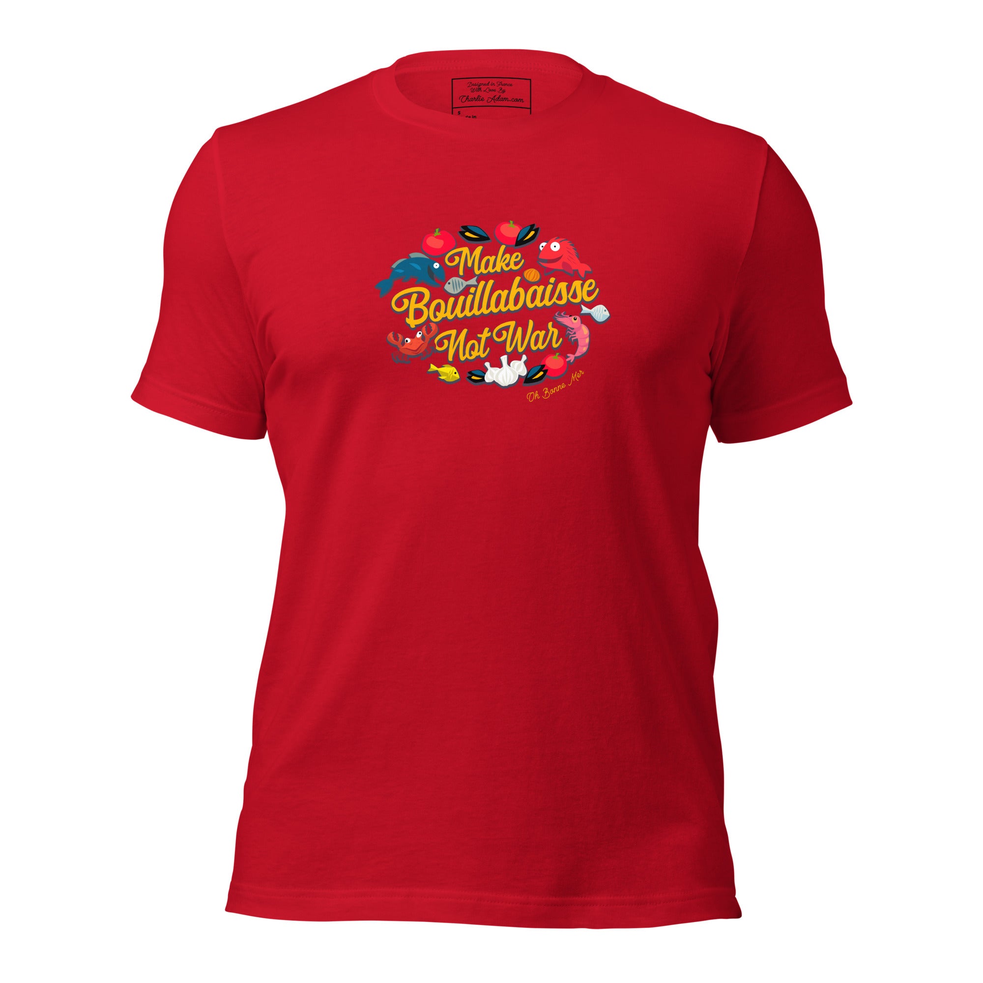 T-shirt en coton unisexe Make Bouillabaisse Not War sur couleurs vives