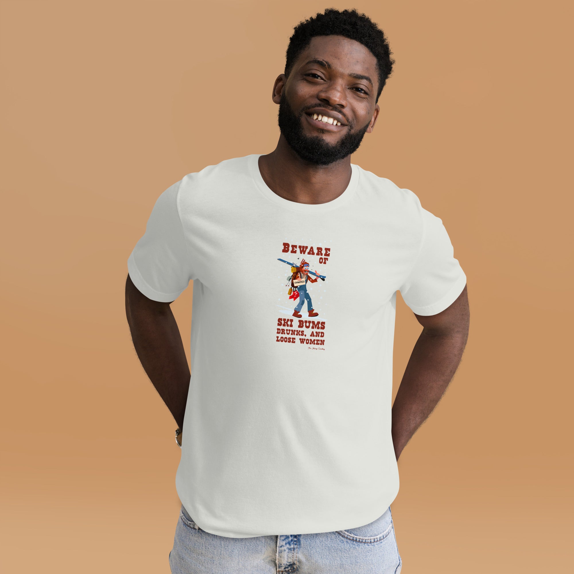 T-shirt en coton unisexe Beware of ski bums, drunks and loose women sur couleurs claires