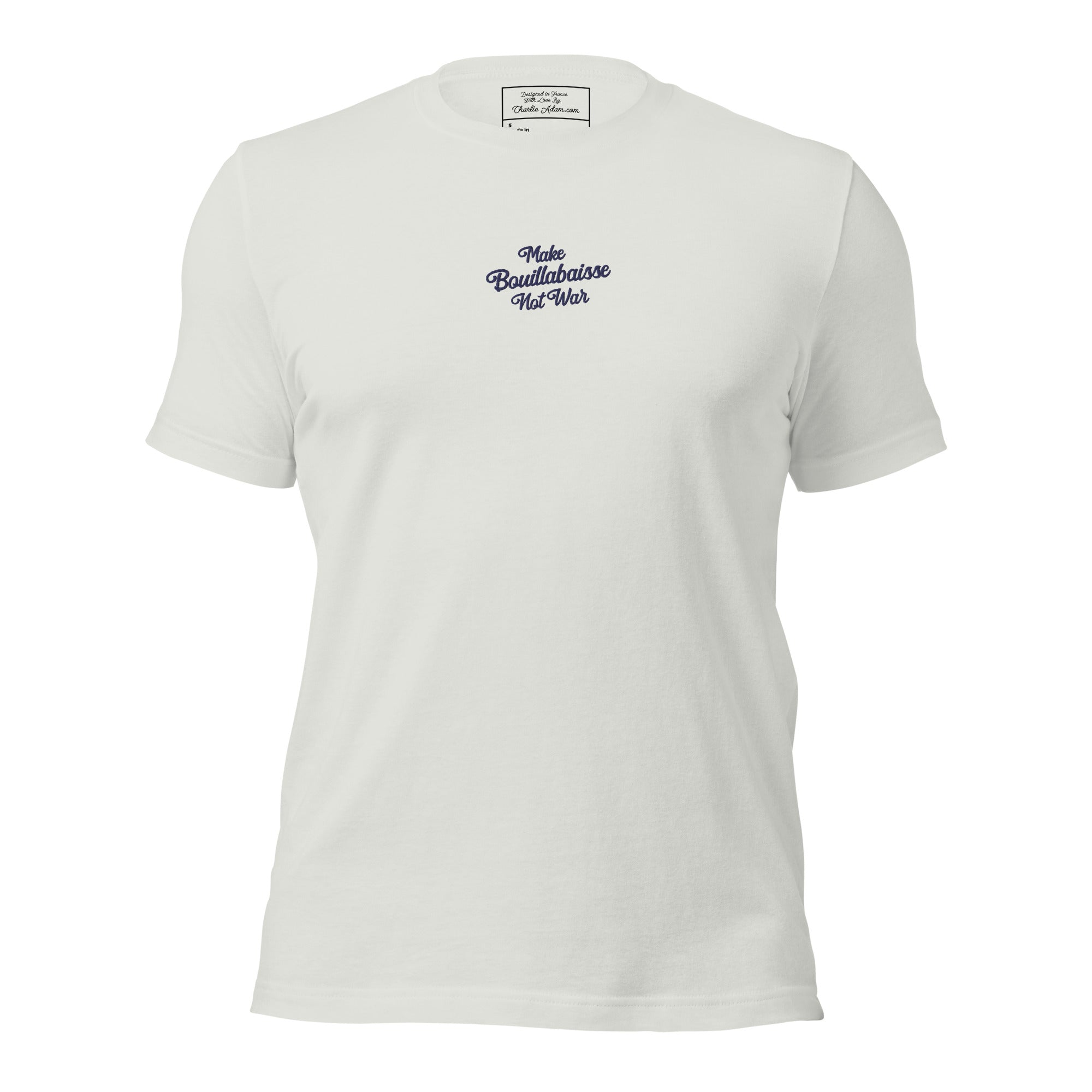 T-shirt en coton unisexe Make Bouillabaisse Not War Navy brodé sur couleurs claires