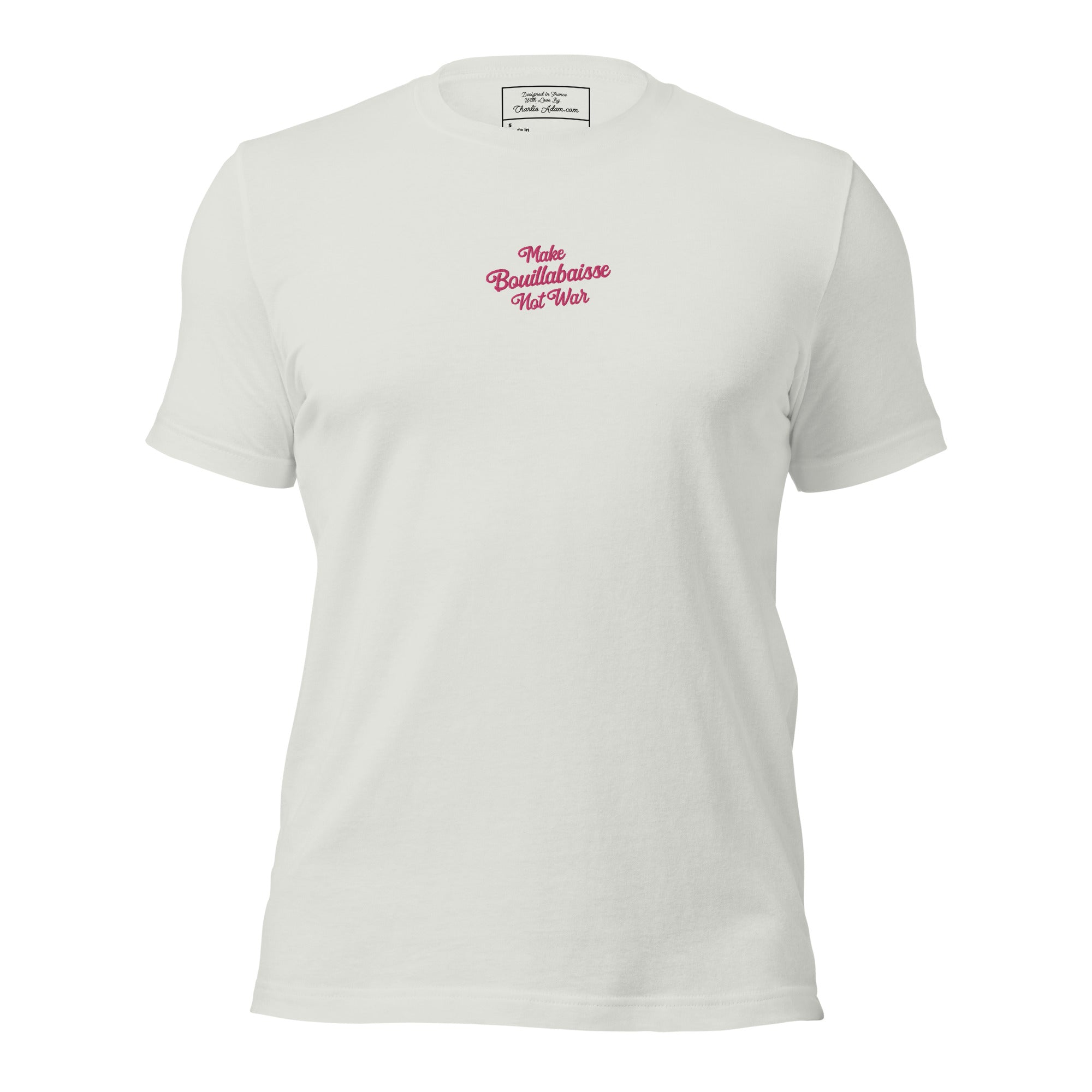 Unisex t-shirt Make Bouillabaisse Not War Text Only flamingo embroidered pattern on light colors