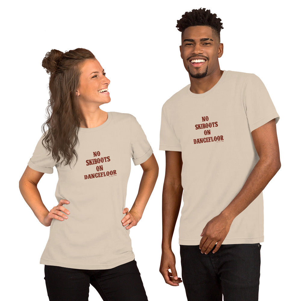 Unisex t-shirt No Skiboots on Dancefloor on light colors