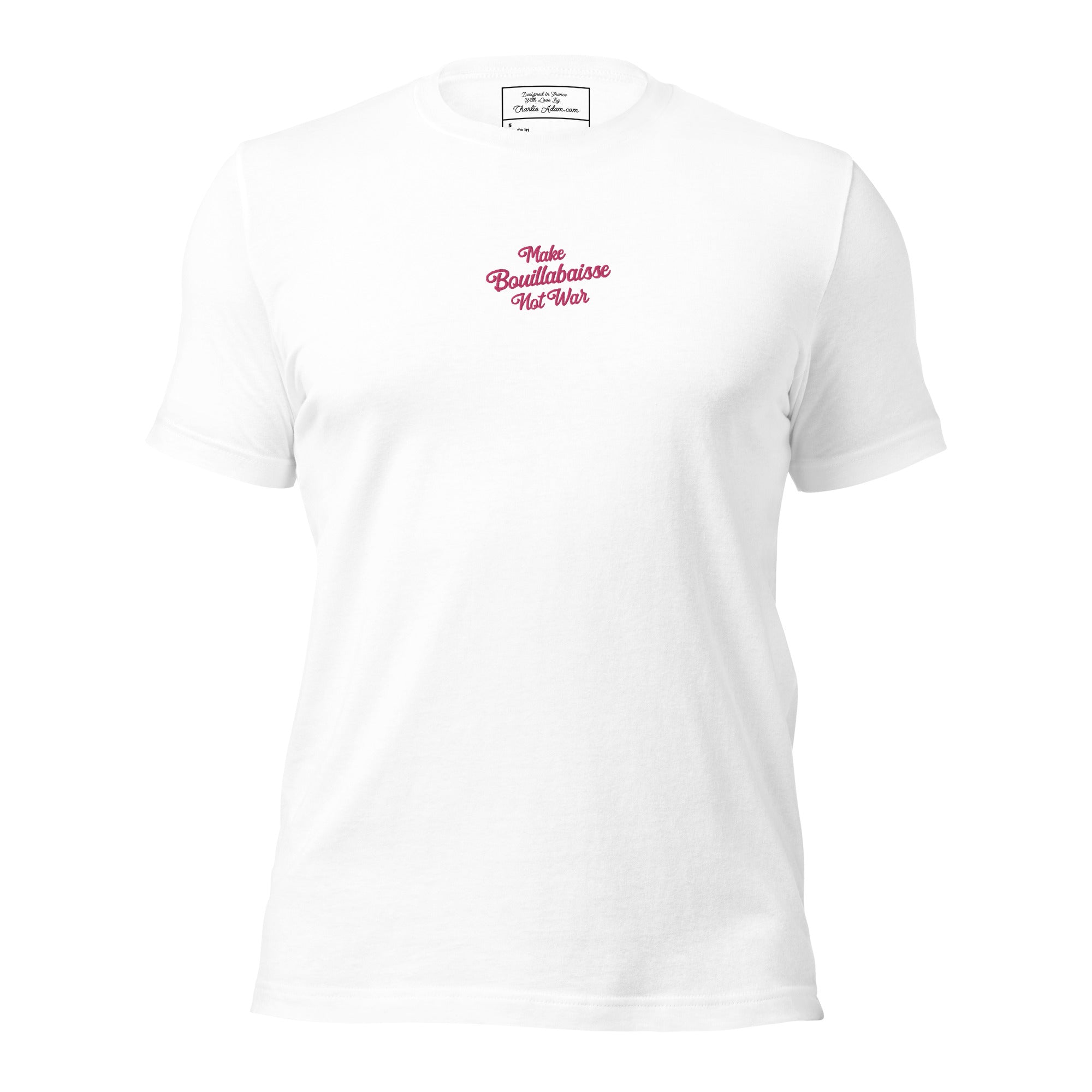 Unisex t-shirt Make Bouillabaisse Not War Text Only flamingo embroidered pattern on light colors