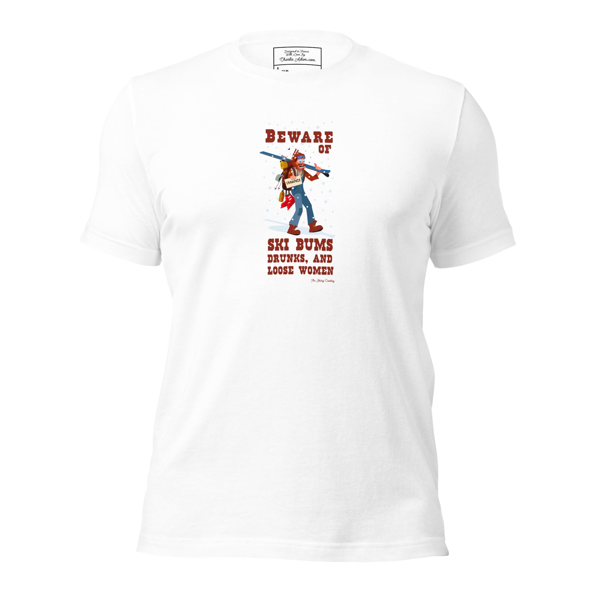 T-shirt en coton unisexe Beware of ski bums, drunks and loose women sur couleurs claires