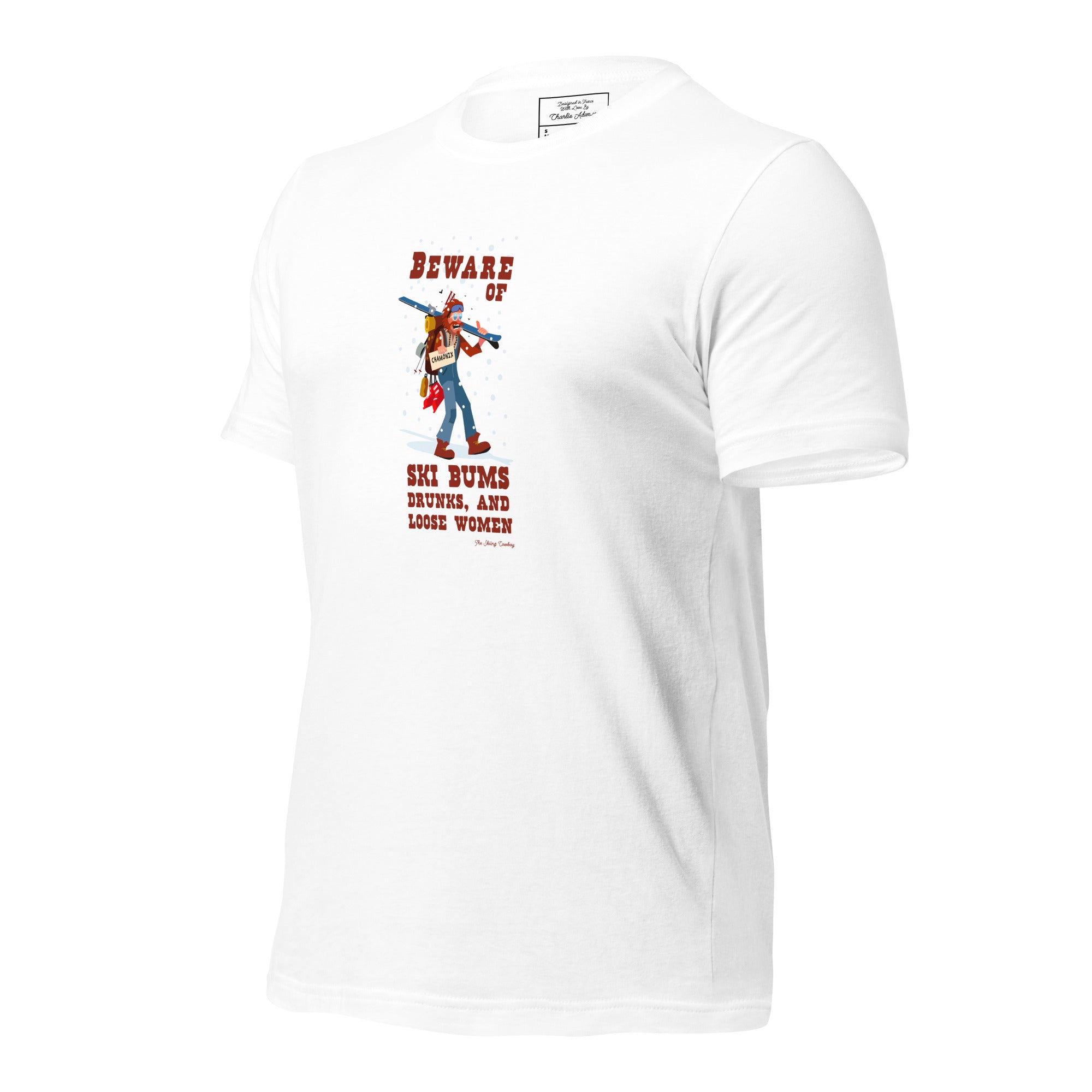 T-shirt en coton unisexe Beware of ski bums, drunks and loose women sur couleurs claires