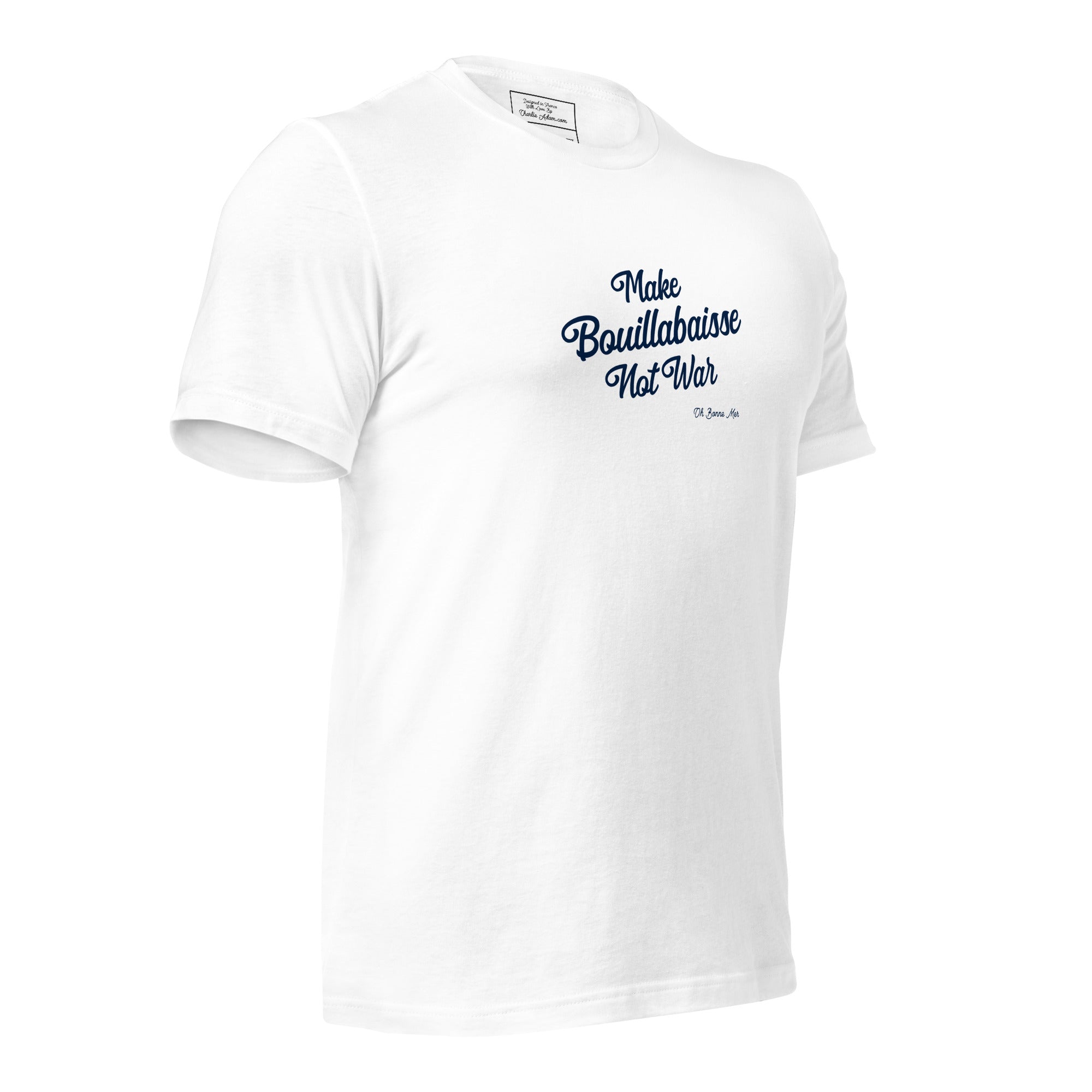 T-shirt en coton unisexe Make Bouillabaisse Not War Text Only sur couleurs claires