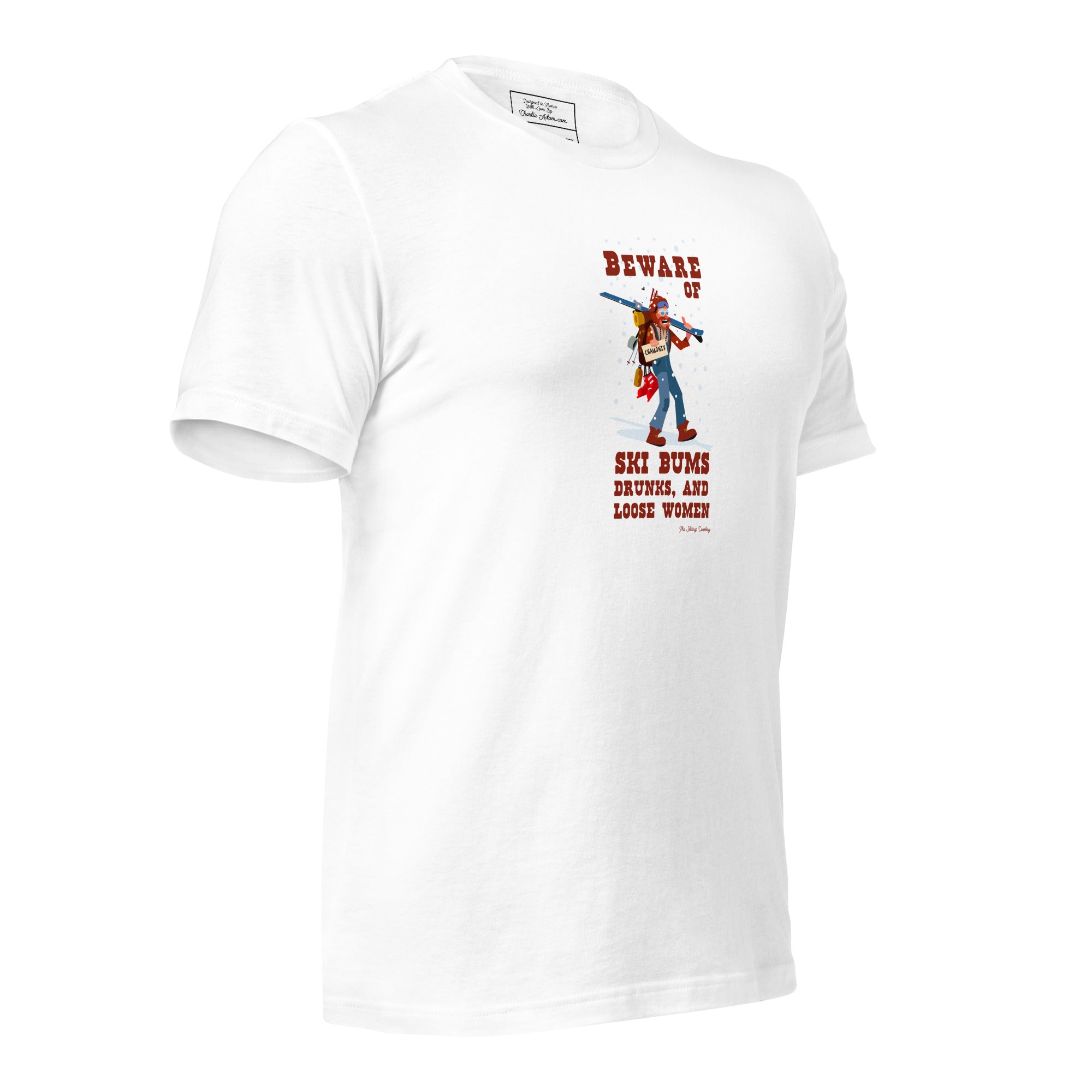 T-shirt en coton unisexe Beware of ski bums, drunks and loose women sur couleurs claires