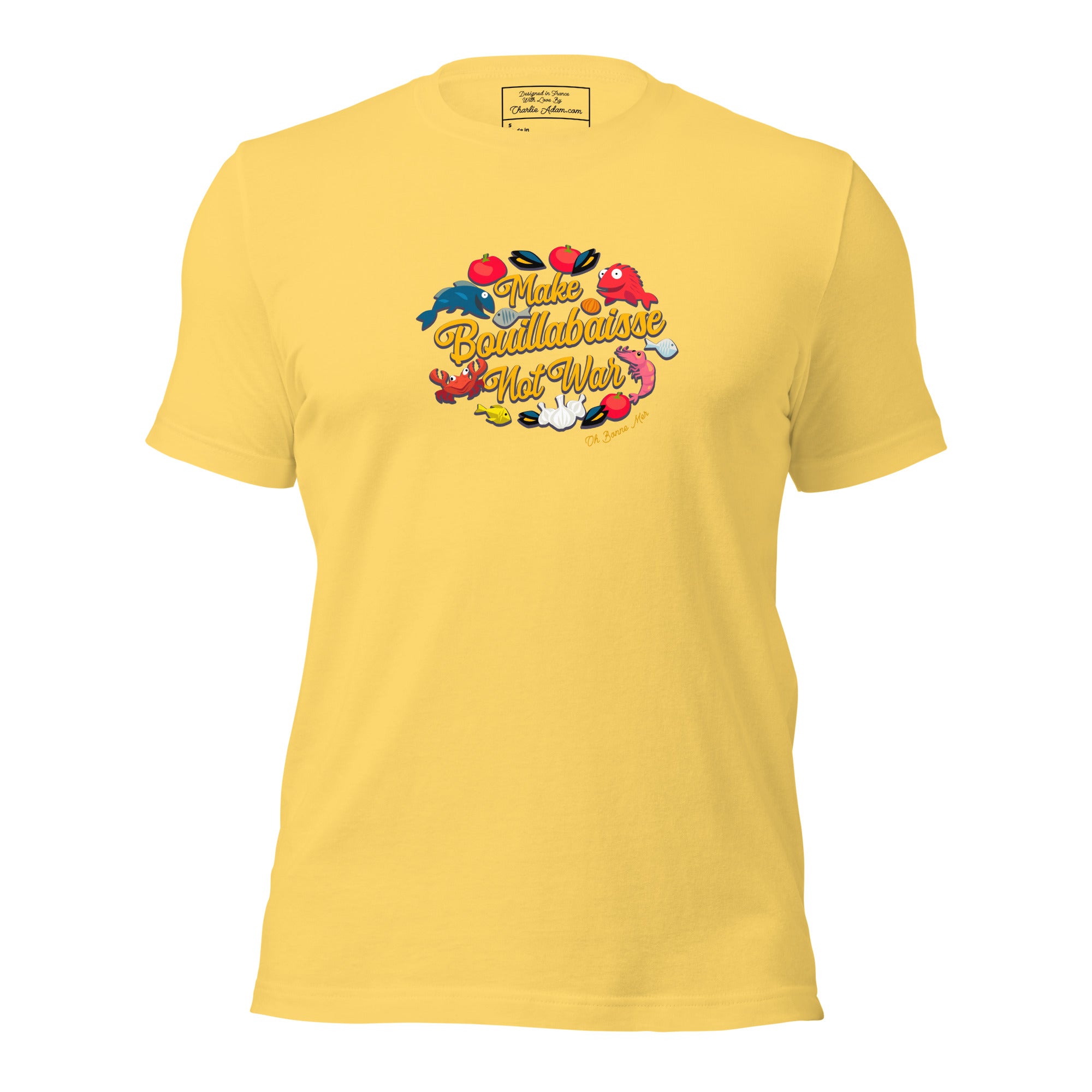 T-shirt en coton unisexe Make Bouillabaisse Not War sur couleurs vives