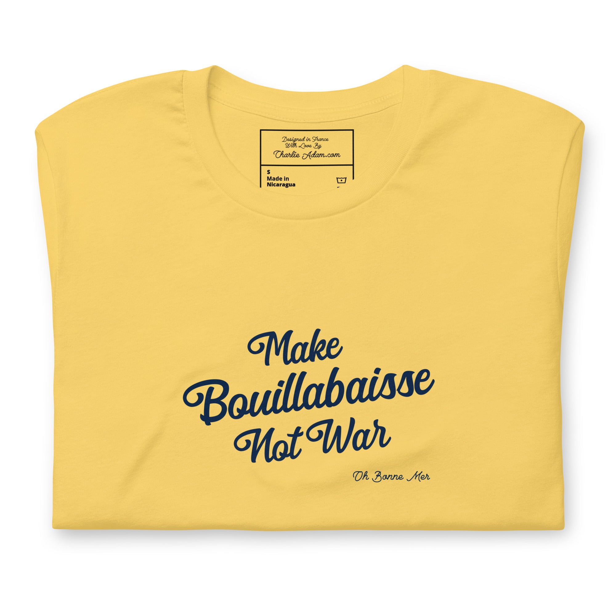 Unisex t-shirt Make Bouillabaisse Not War Text Only navy on bright colors