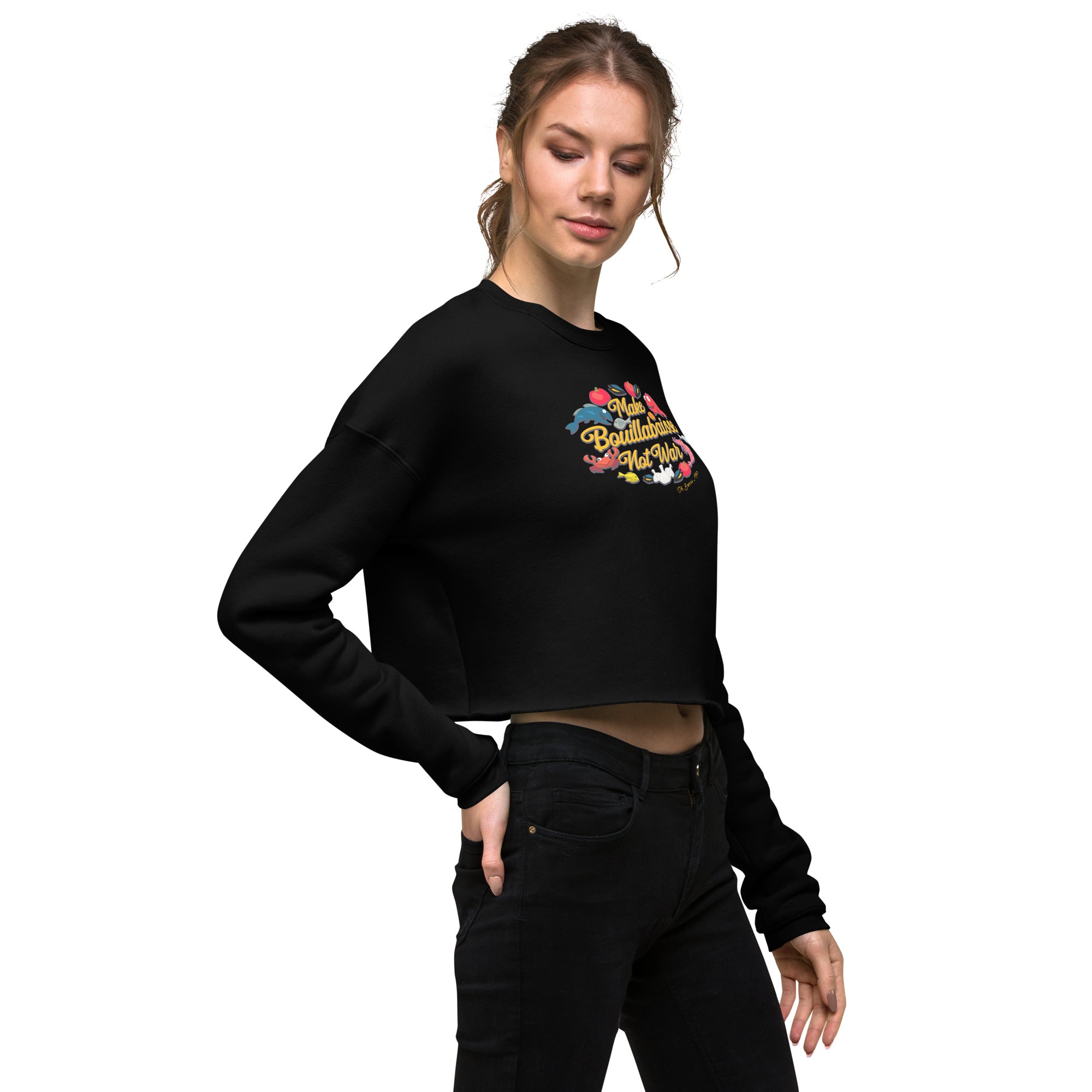 Crop Sweatshirt Make Bouillabaisse Not War Oh Bonne Mer