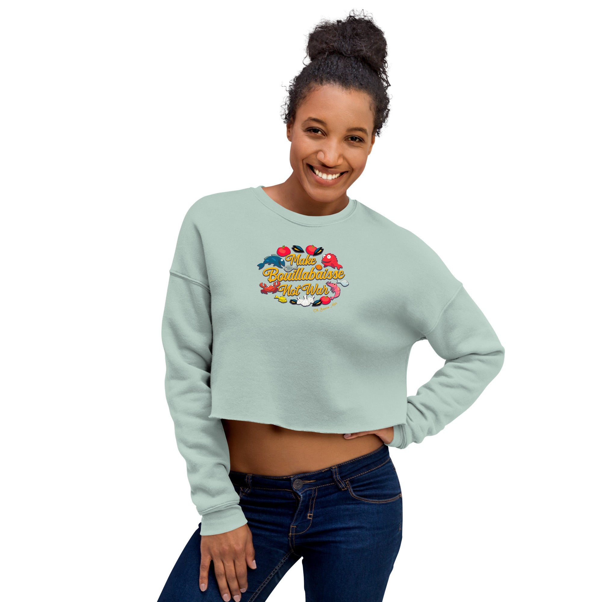 Sweat-Shirt Crop-Top Make Bouillabaisse Not War Oh Bonne Mer