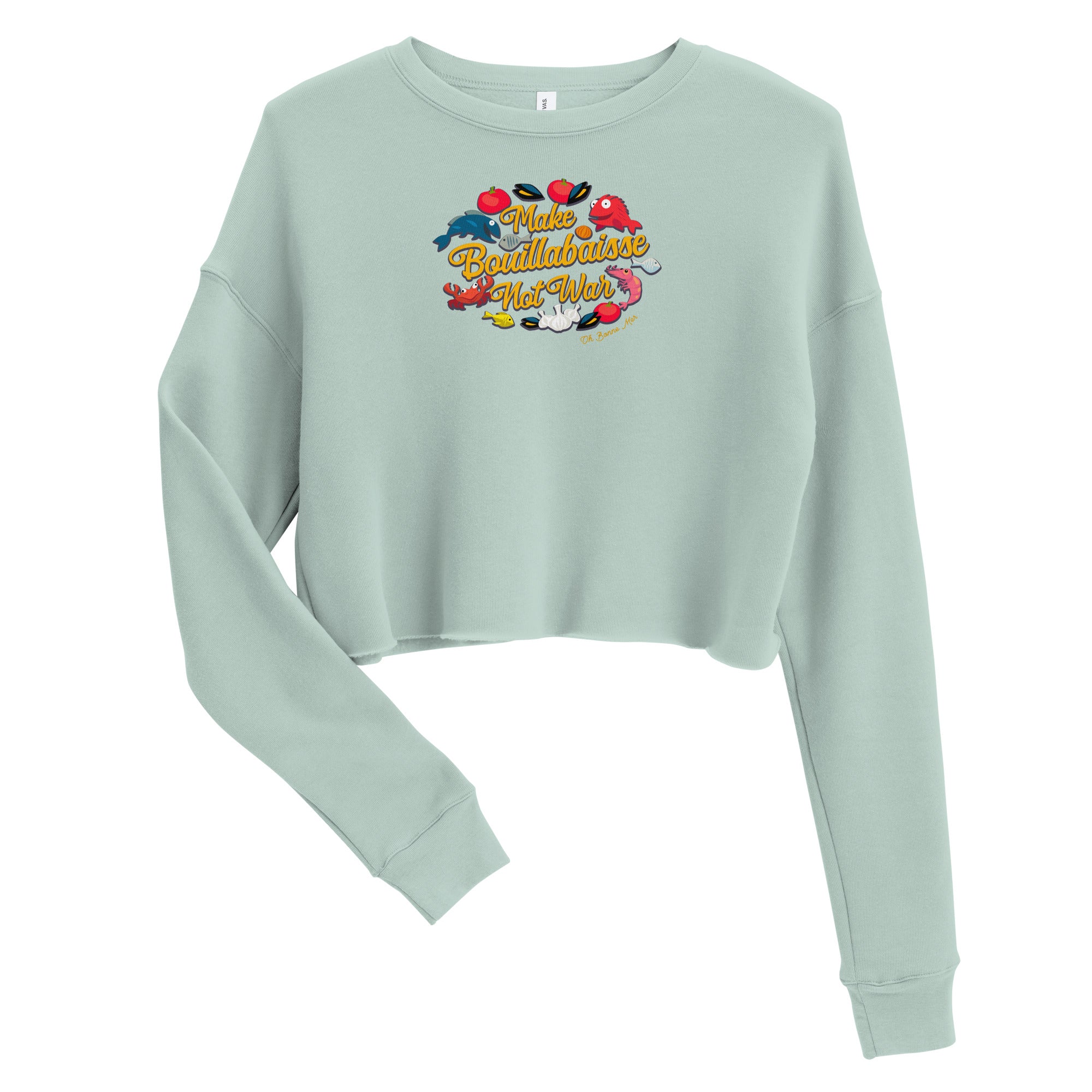 Sweat-Shirt Crop-Top Make Bouillabaisse Not War Oh Bonne Mer