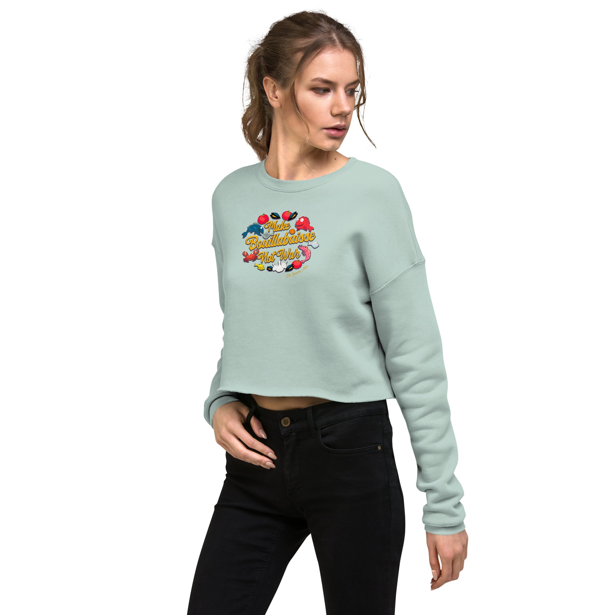 Sweat-Shirt Crop-Top Make Bouillabaisse Not War Oh Bonne Mer