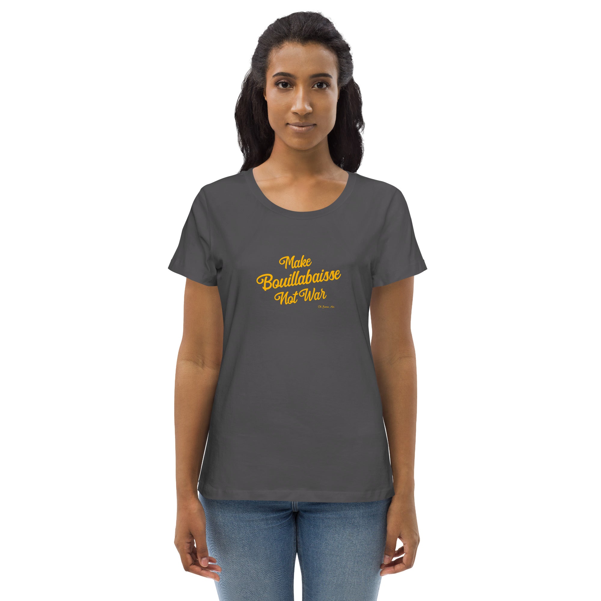 T-shirt moulant écologique femme Make Bouillabaisse Not War