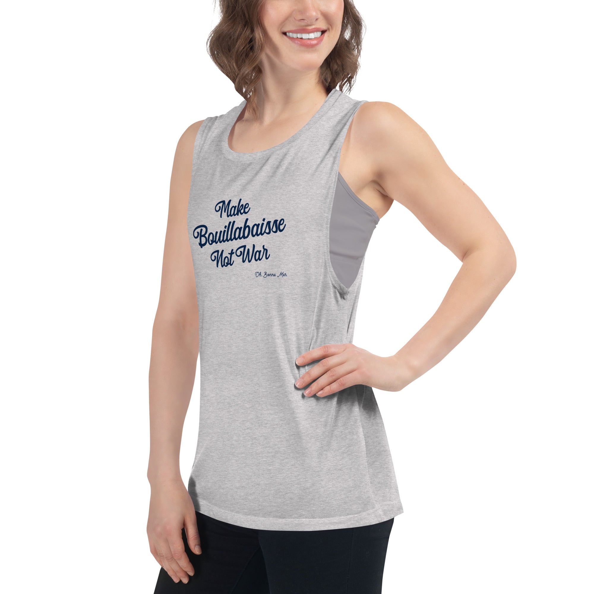 Ladies’ Muscle Tank Make Bouillabaisse Not War Text Only Navy