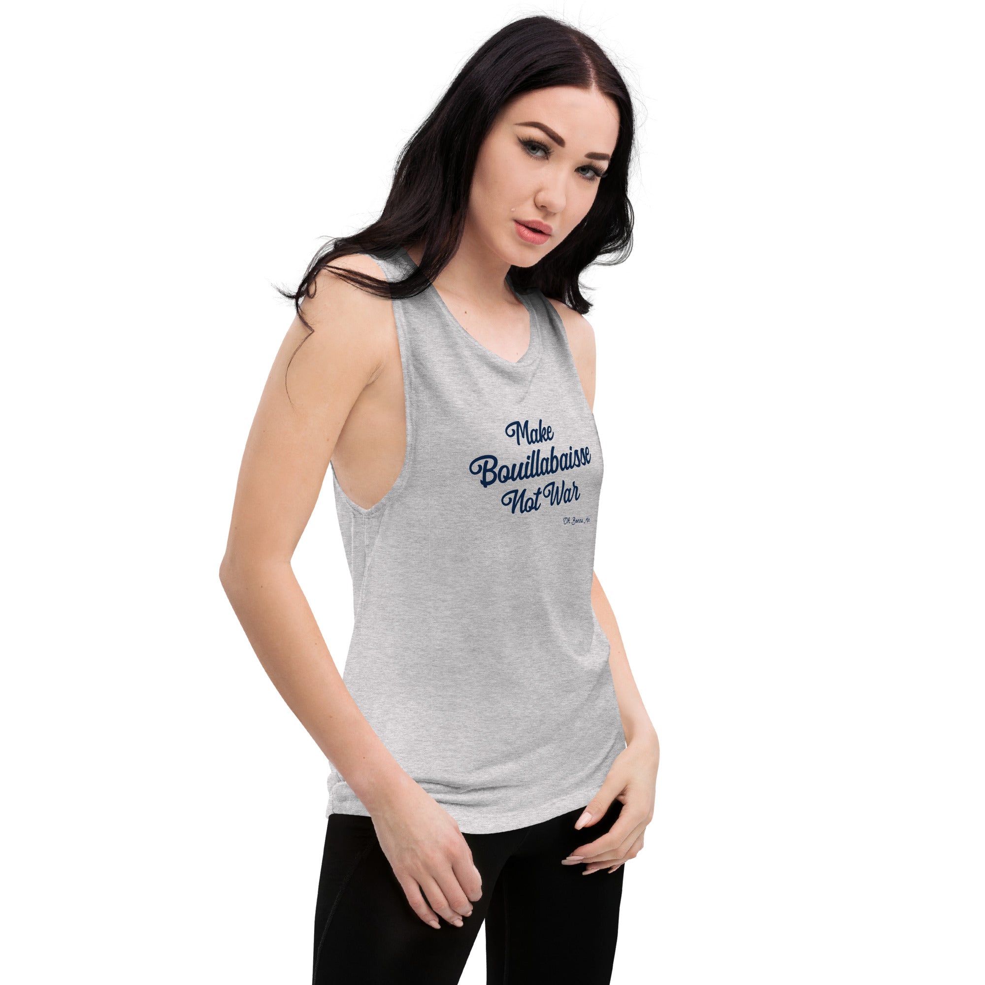 Ladies’ Muscle Tank Make Bouillabaisse Not War Text Only Navy