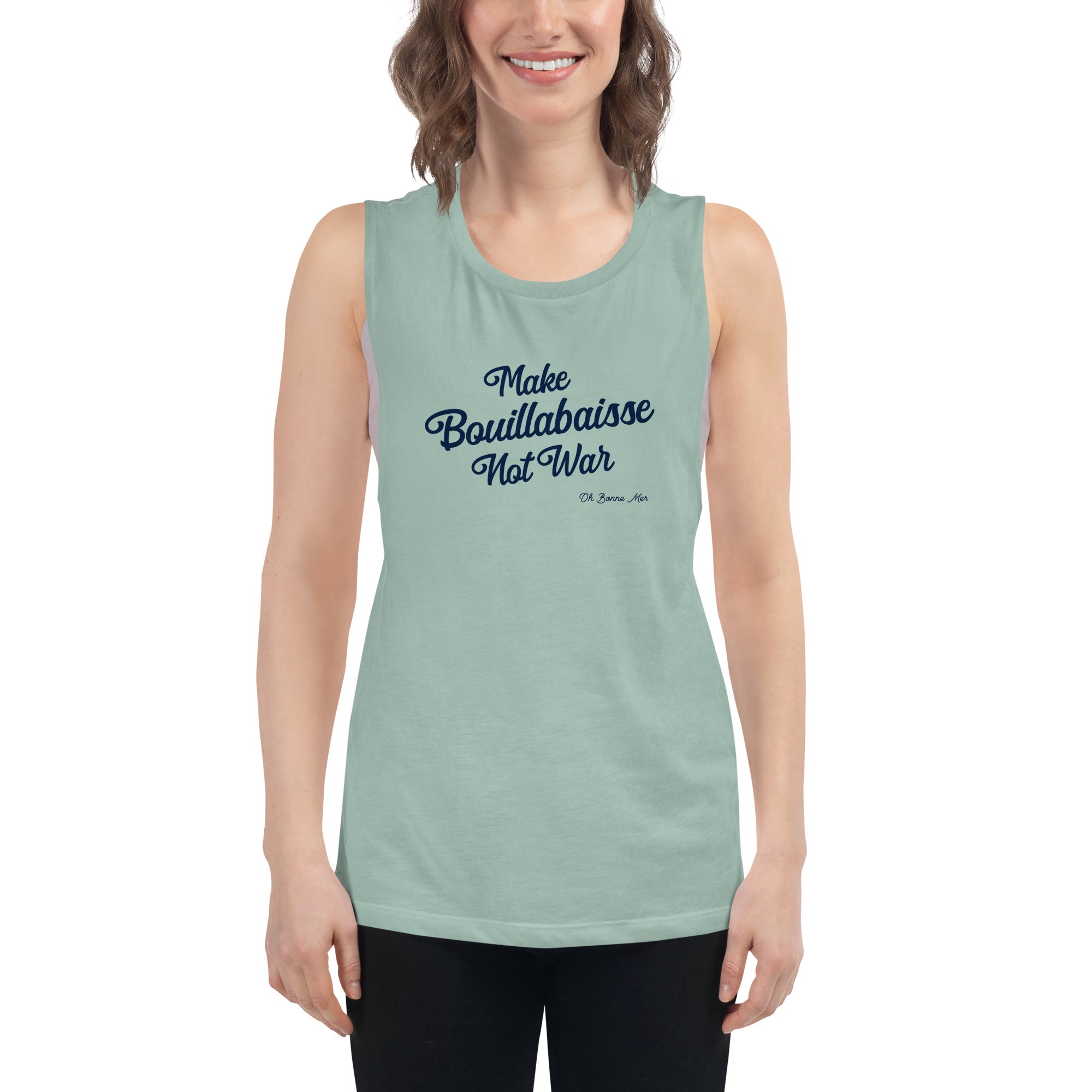 Ladies’ Muscle Tank Make Bouillabaisse Not War Text Only Navy