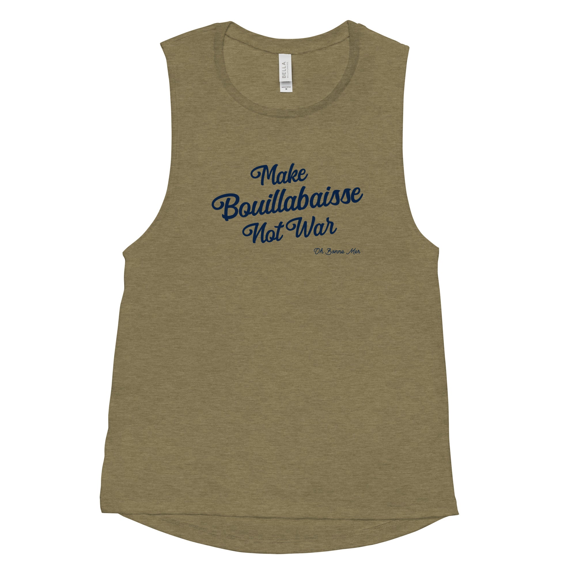 Ladies’ Muscle Tank Make Bouillabaisse Not War Text Only Navy