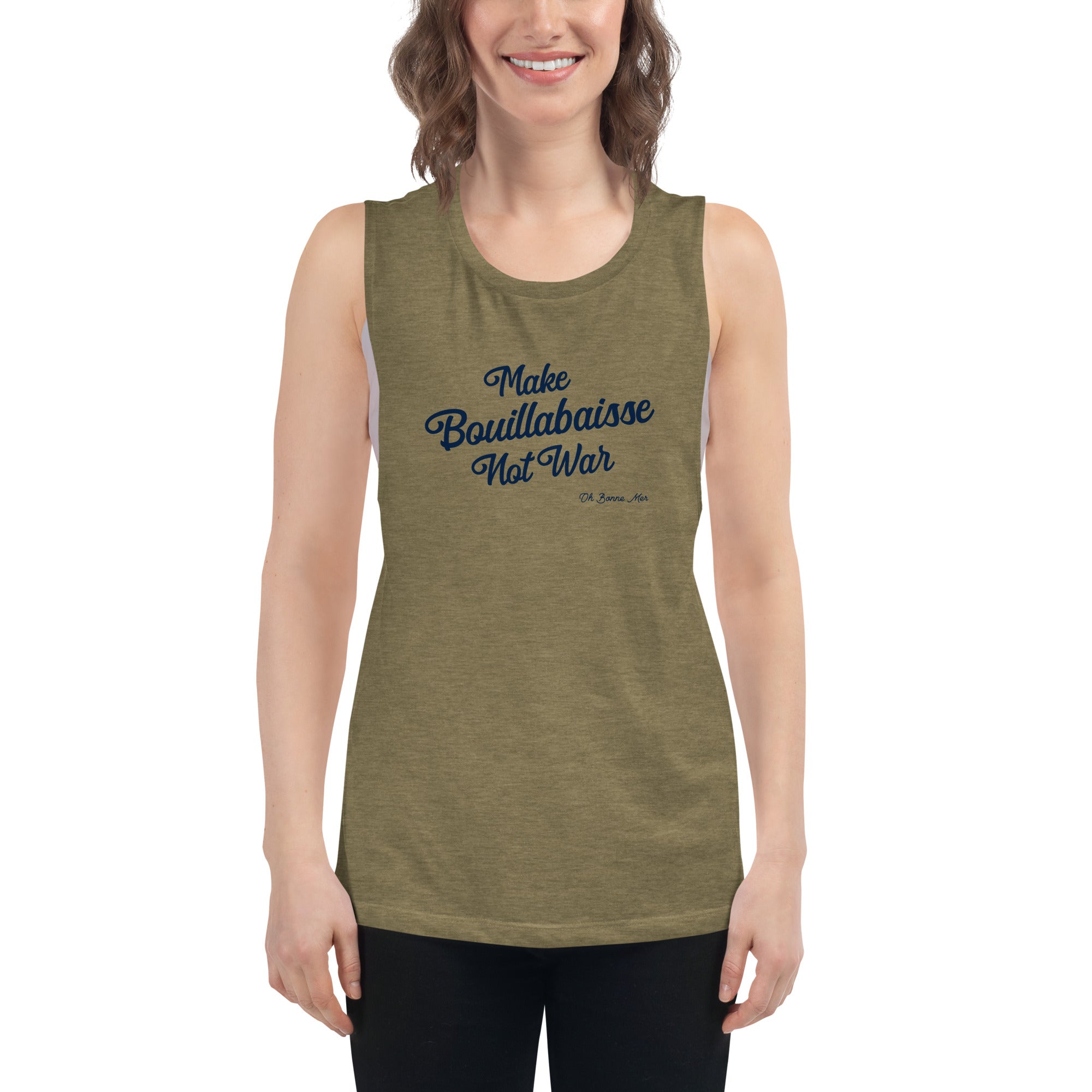 Ladies’ Muscle Tank Make Bouillabaisse Not War Text Only Navy