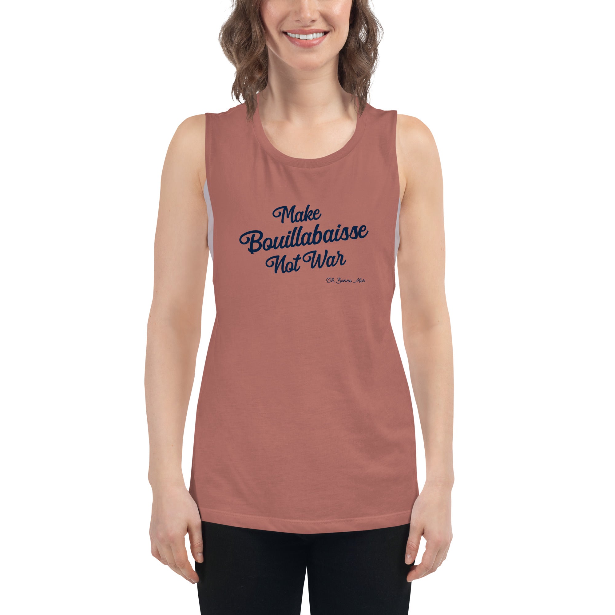 Ladies’ Muscle Tank Make Bouillabaisse Not War Text Only Navy