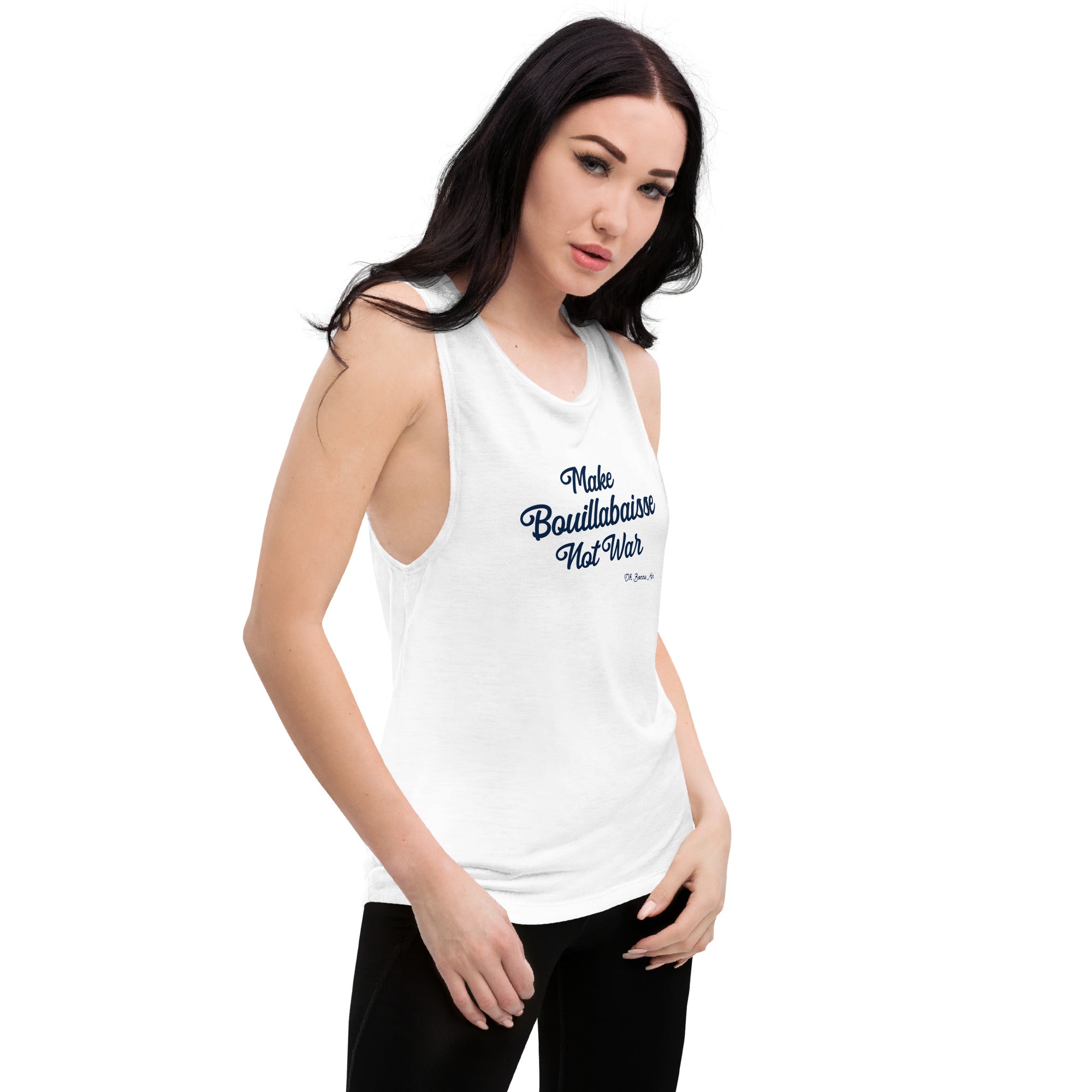 Ladies’ Muscle Tank Make Bouillabaisse Not War Text Only Navy