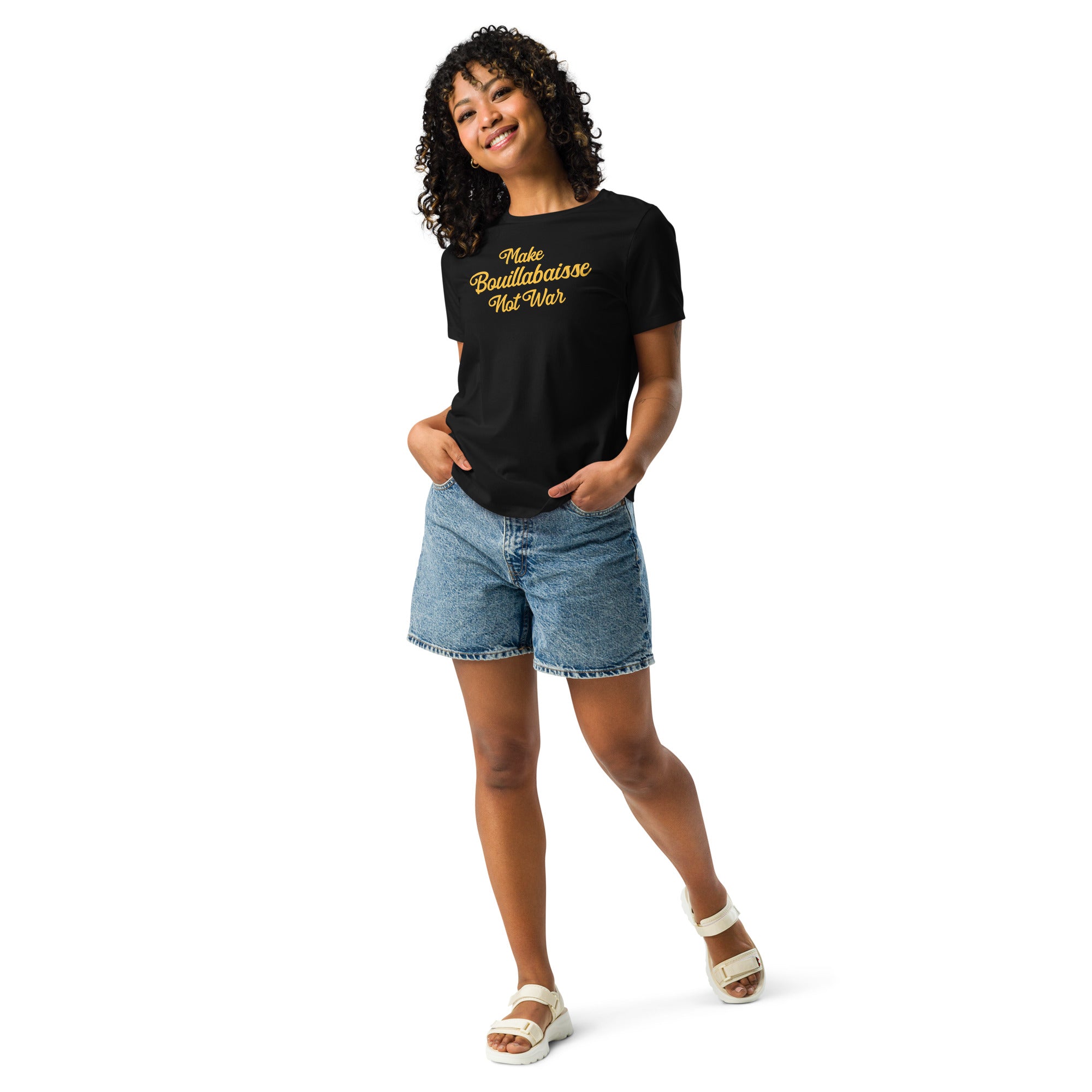 Women's Relaxed T-Shirt Make Bouillabaisse Not War