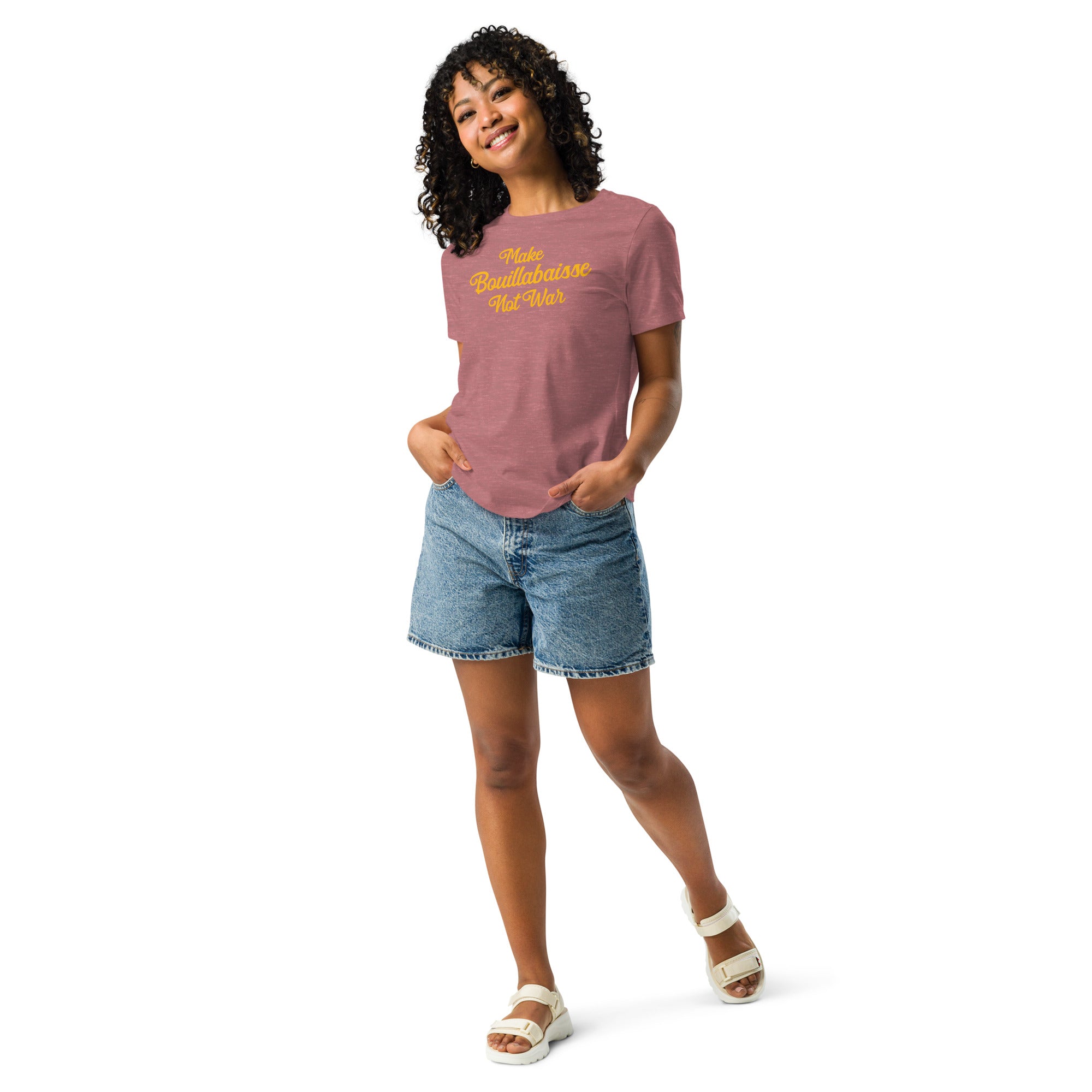 Women's Relaxed T-Shirt Make Bouillabaisse Not War